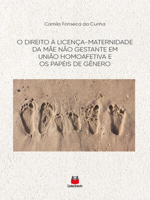 cover image of O Direito à Licença-maternidade da mãe não gestante em união homoafetiva e os papéis de gênero